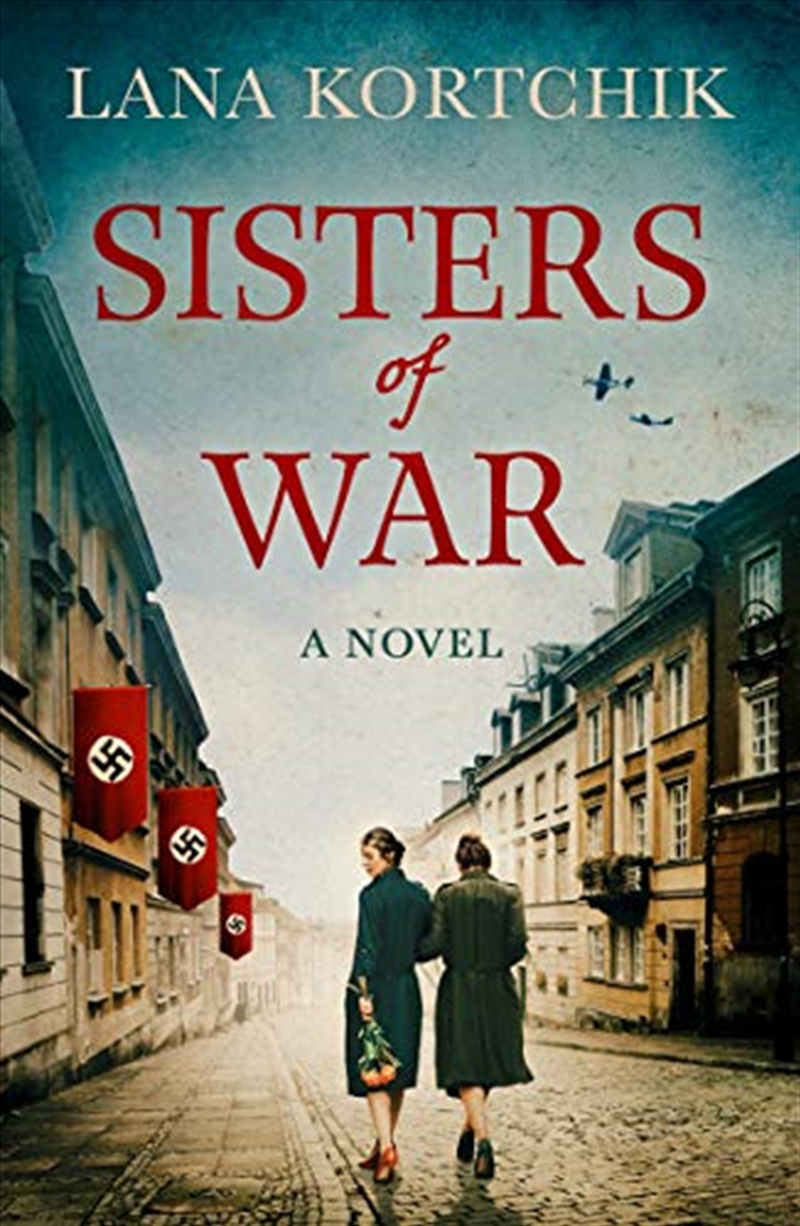 Sisters of War: A gripping and emotional World War Two historical novel/Product Detail/General Fiction Books