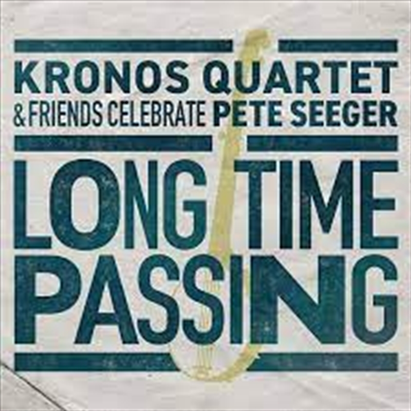 Long Time Passing: Kronos Quartet/Product Detail/Classical