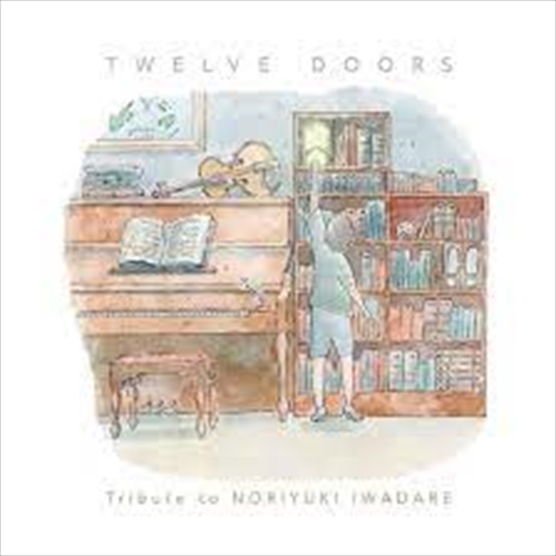 Twelve Doors: Tribute To Noriyuki Iwadare/Product Detail/Soundtrack