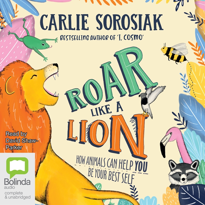 Roar Like a Lion How Animals Can Help You Be Your Best Self/Product Detail/Childrens Fiction Books