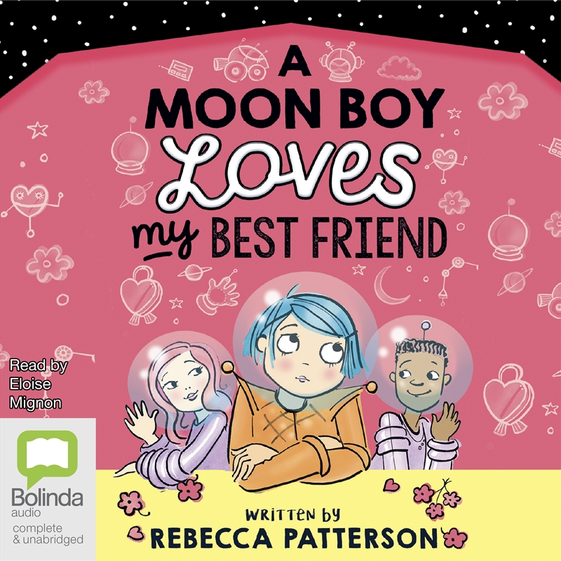 Moon Boy Loves My Best Friend, A/Product Detail/Childrens Fiction Books