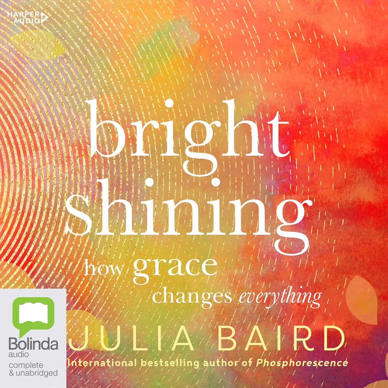 Bright Shining How Grace Changes Everything/Product Detail/Self Help & Personal Development