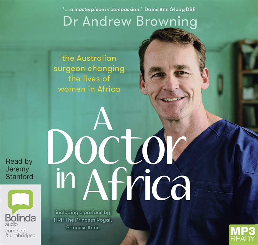Doctor in Africa The Australian surgeon changing lives of women in Africa, A/Product Detail/True Stories and Heroism