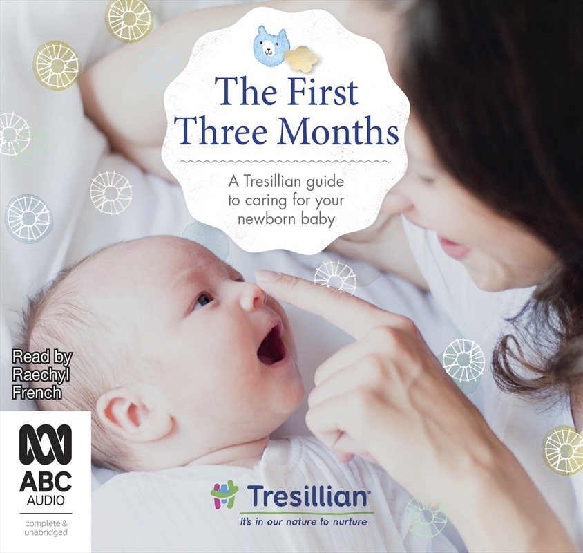 First Three Months A Tresillian guide to caring for your newborn baby, The/Product Detail/Family & Health