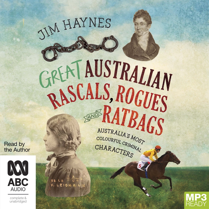 Great Australian Rascals, Rogues and Ratbags Australia's Most Colourful Criminal Characters/Product Detail/Australian