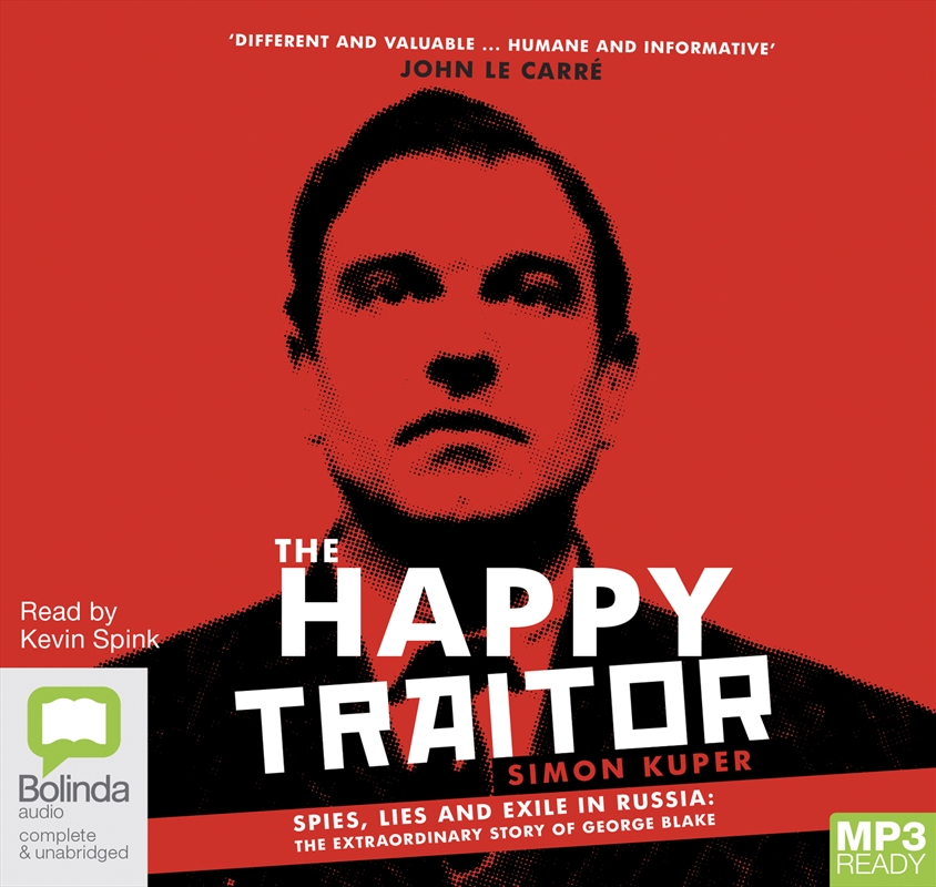 Happy Traitor Spies, Lies and Exile in Russia: The Extraordinary Story of George Blake, The/Product Detail/True Crime