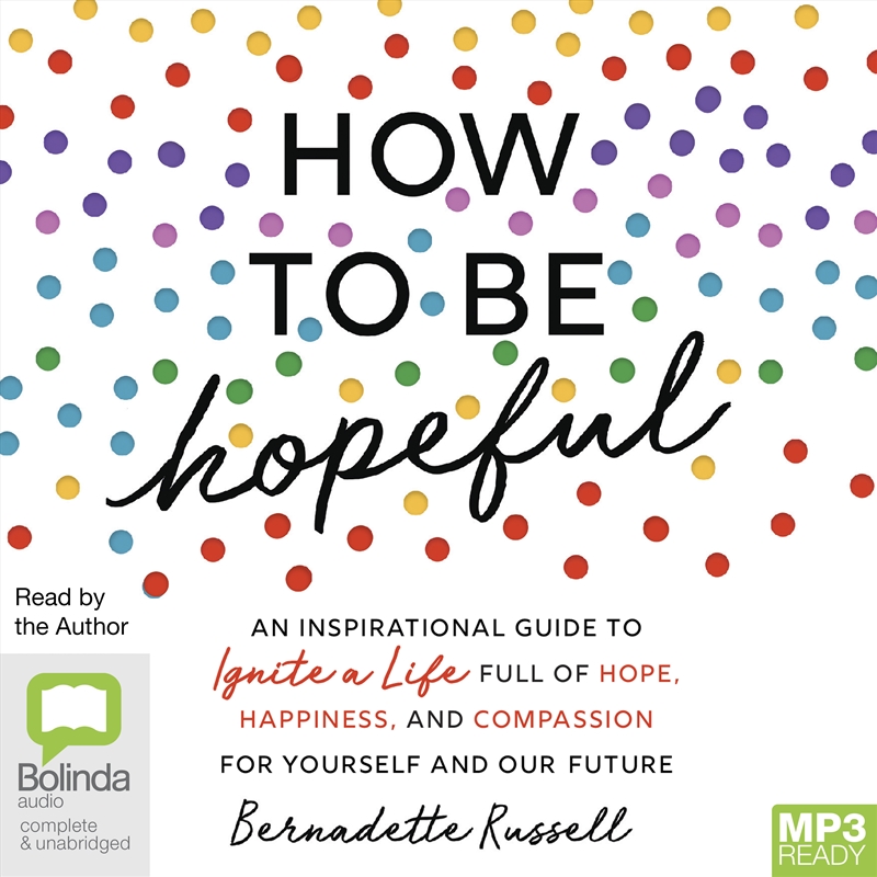 How to be Hopeful Your Toolkit to Rediscover Hope and Help Create a Kinder World/Product Detail/Self Help & Personal Development