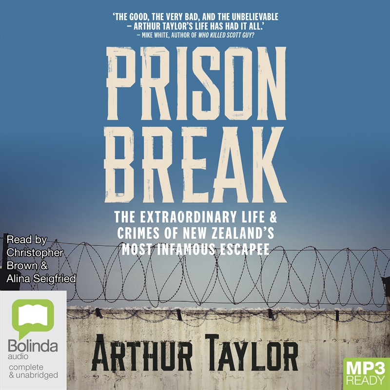 Prison Break The Extraordinary Life and Crimes of New Zealand’s Most Infamous Escapee/Product Detail/True Stories and Heroism