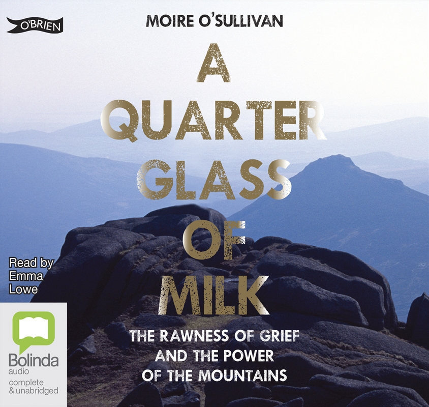 Quarter Glass of Milk The Rawness of Grief and the Power of the Mountains, A/Product Detail/True Stories and Heroism