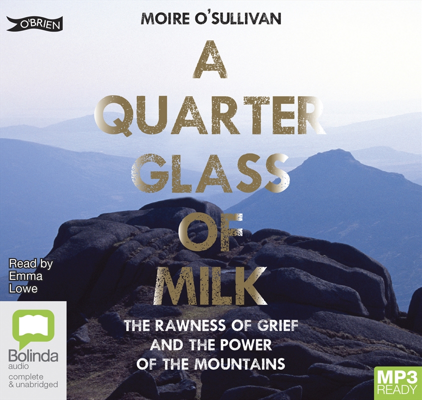 Quarter Glass of Milk The Rawness of Grief and the Power of the Mountains, A/Product Detail/True Stories and Heroism