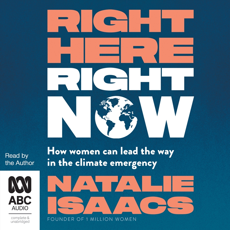 Right Here, Right Now How women can lead the way in the climate emergency/Product Detail/Politics & Government