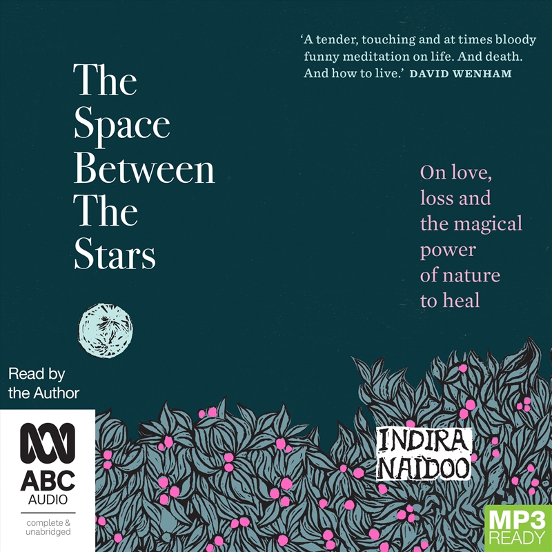 Space Between the Stars On Love, Loss and the Magical Power of Nature to Heal, The/Product Detail/Australian