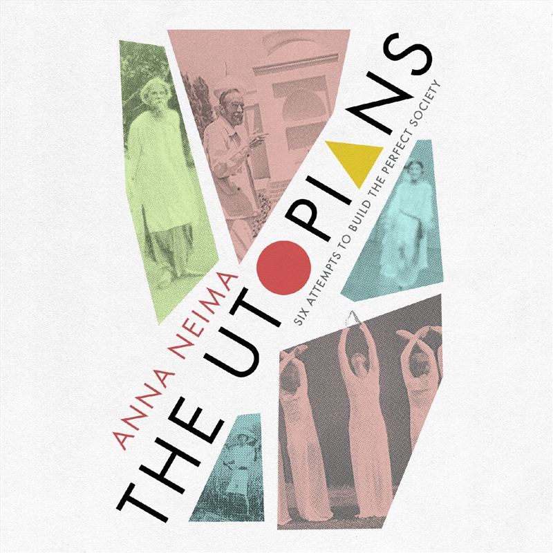 Utopians Six Attempts to Build the Perfect Society, The/Product Detail/Biographies & True Stories