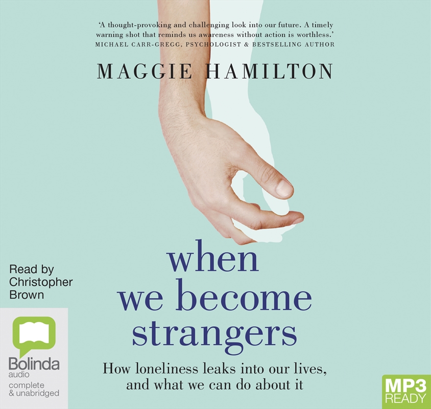 When We Become Strangers How Loneliness Leaks into Our Lives, and What We Can Do about It/Product Detail/Family & Health