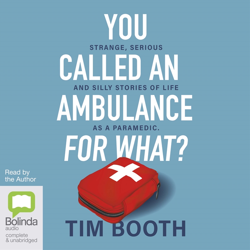 You Called an Ambulance for What? Strange, Serious and Silly Stories of Life as a Paramedic/Product Detail/True Stories and Heroism