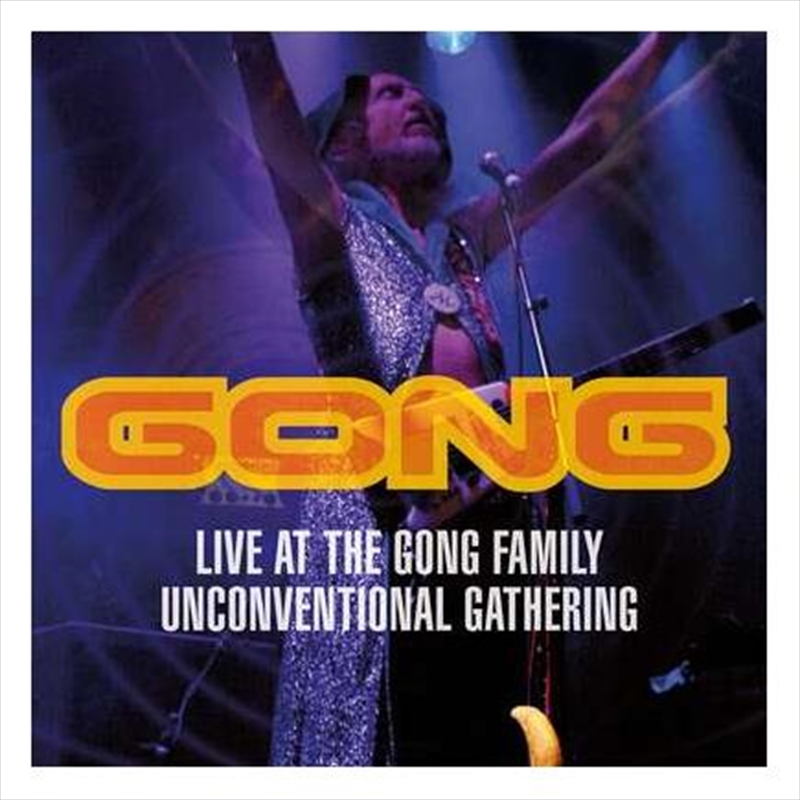 Live At The Gong Family Unconventional Gathering/Product Detail/Pop