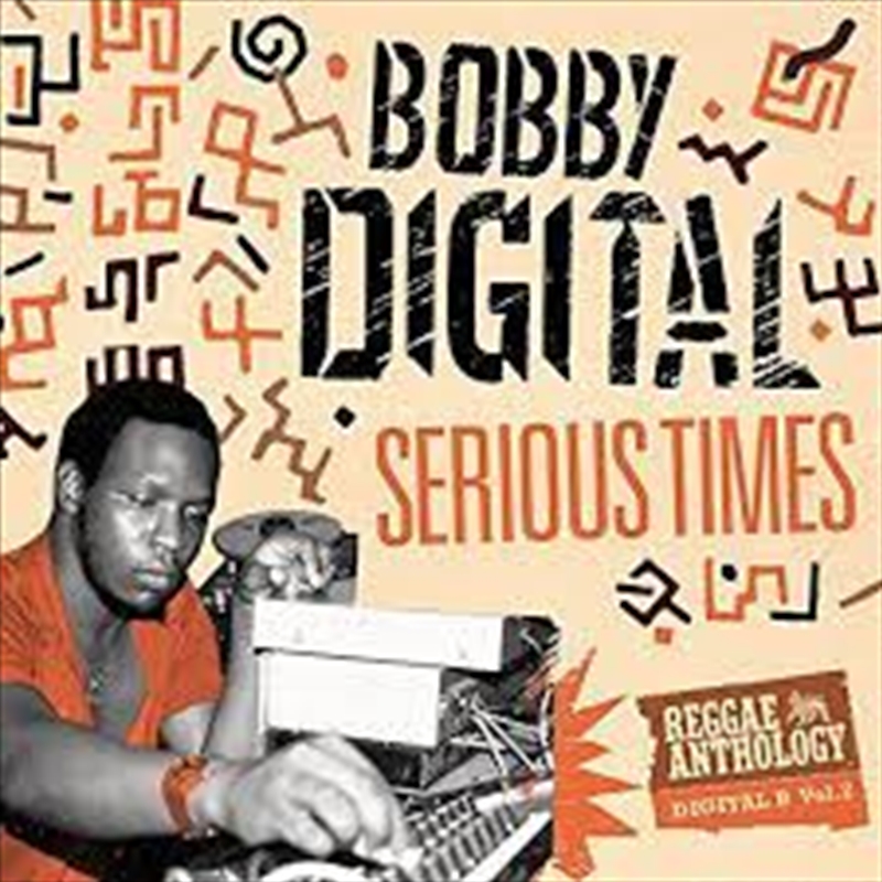 Serious Times (Bobby Digital Reggae Anthology 2)/Product Detail/Reggae