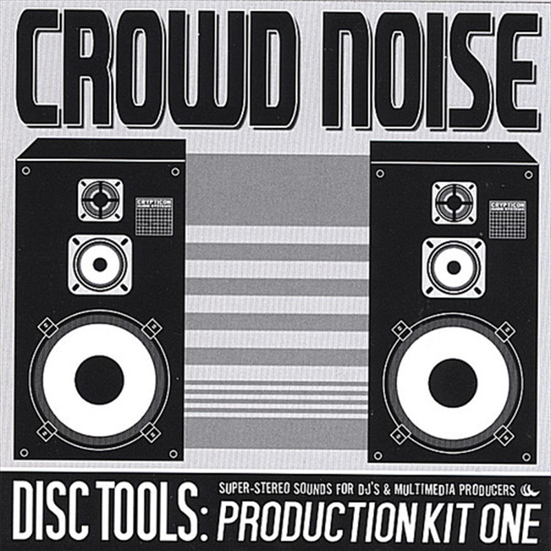 Crowd Noise: Disc Tools Kit 1/Product Detail/Stage/Performance