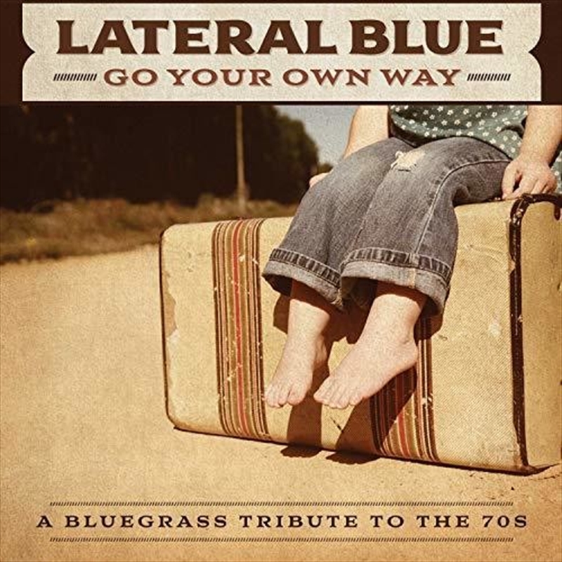 Go Your Own Way: A Bluegrass Tribute To The 70S/Product Detail/Country