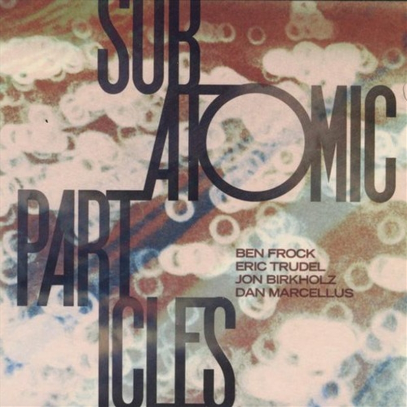 Subatomic Particles/Product Detail/Pop