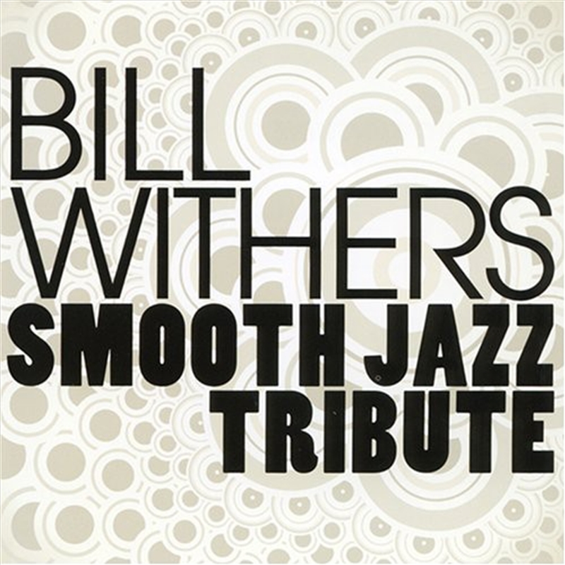 Smooth Jazz Tribute To Bill Withers/Product Detail/R&B
