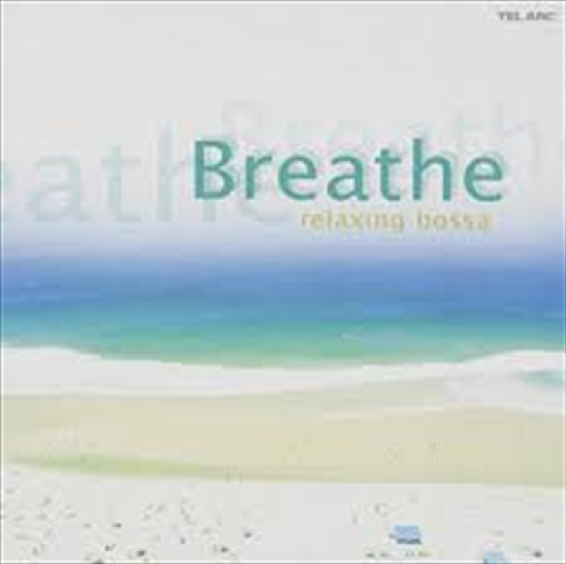 Breathe: Relaxing Bossa Nova/Product Detail/World