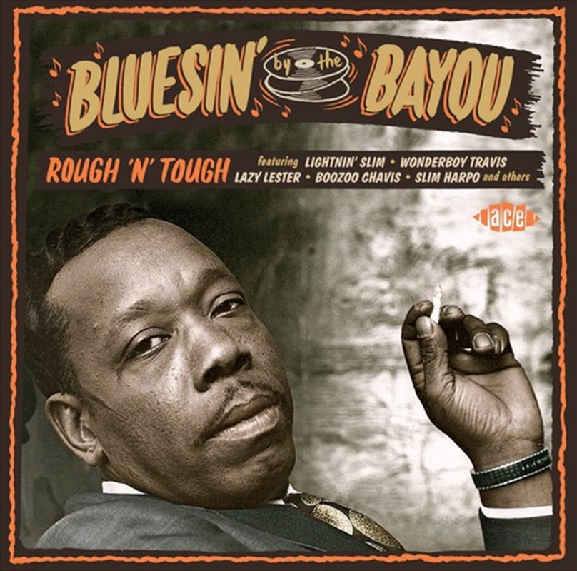 Bluesin' By The Bayou: Rough 'N' Tough/Product Detail/Rock