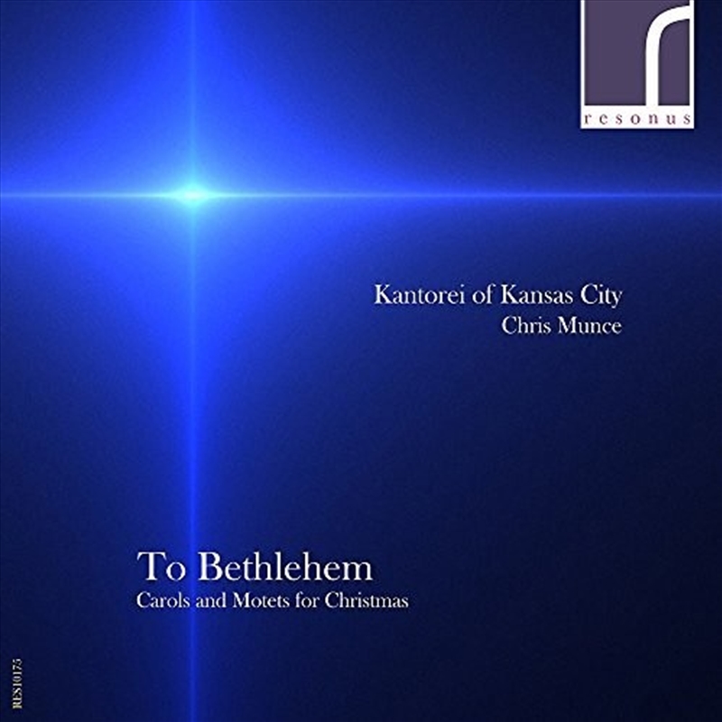 To Bethlehem: Carols And Motet/Product Detail/Classical