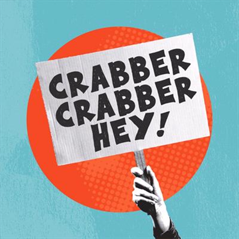 Crabber Crabber Hey!/Product Detail/Alternative