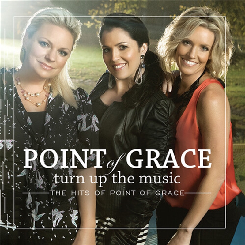 Turn Up The Music: Hits Of Point Of Grace/Product Detail/Religious