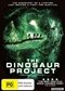 Dinosaur Project, The