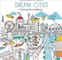 Dream Cities : Colouring for mindfulness