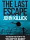 Last Escape: The True Story Of The Helicopter Bandit