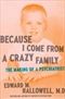 Because I Come from a Crazy Family