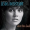 Just One Look- Classic Linda Ronstadt