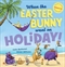 When The Easter Bunny Went Holiday + CD
