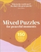 Mixed Puzzles For Peaceful Moments - 150 Mindful Puzzles