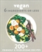Vegan 6 Ingredients or Less