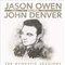 Jason Owen Sings John Denver - Acoustic Sessions (SIGNED COPY)