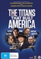 Titans That Built America | Mini-Series, The