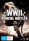 WWII - Pivotal Battles