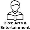 Biographies - Arts & Entertainment